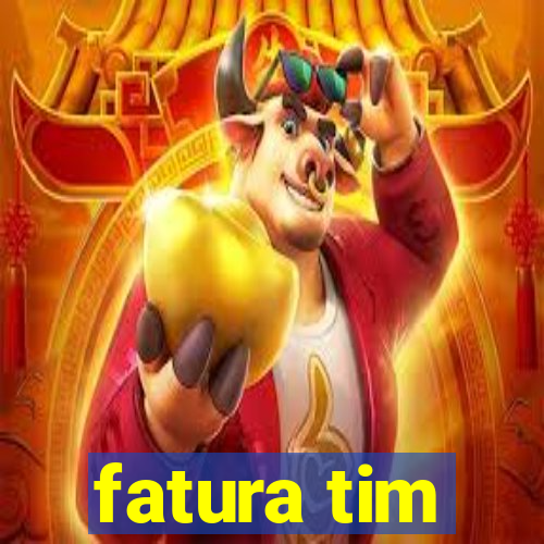 fatura tim